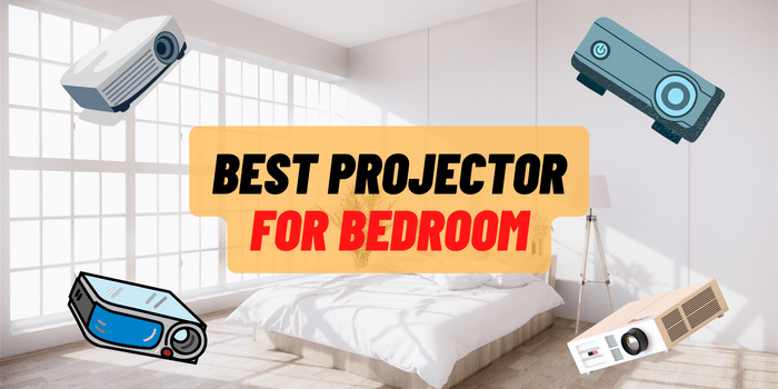 Best Projector for Bedroom [TOP 3]